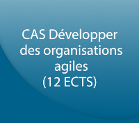 CAS Développer des organisations agiles