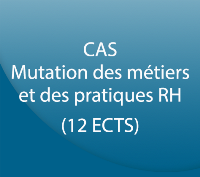 CAS Mutation des métiers et des pratiques RH