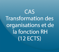 CAS Transformation des organisations et de la fonction RH